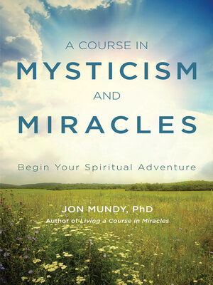 A Course in Mysticism and Miracles - ebook